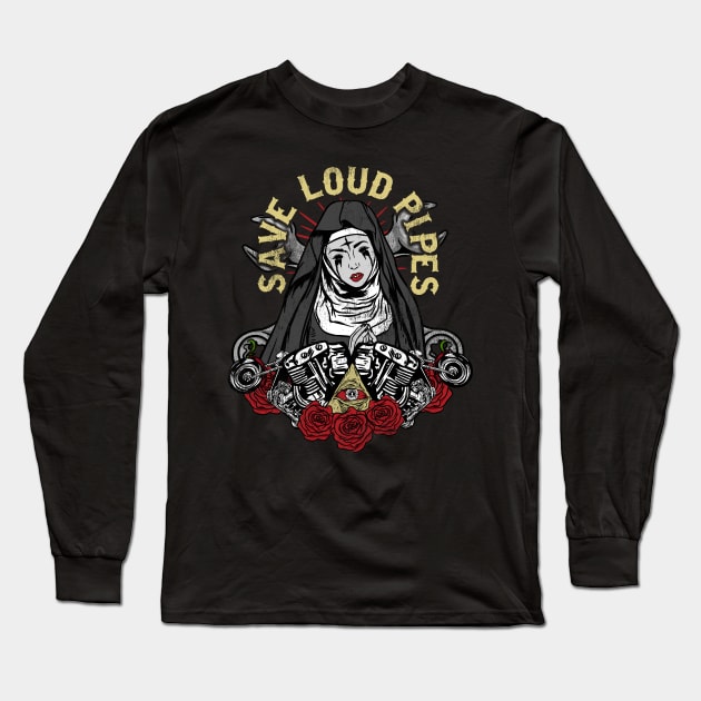 Satanic Nun - Save Loud Pipes Gift Long Sleeve T-Shirt by biNutz